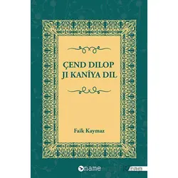 Çend Dilop Ji Kaniya Dil - Faik Kaymaz - Name Yayınları