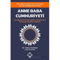 Anne Baba Cumhuriyeti - Çocuğunuzun Potansiyeline Ulaşmasının Önündeki Engelleri Kaldırın