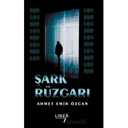 Şark Rüzgarı - Ahmet Emir Özcan - Linza Yayınları