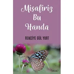 Misafiriz Bu Handa - Remziye Gül Yurt - Armoni Yayıncılık