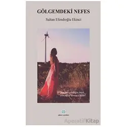 Gölgemdeki nefes - Sultam Efendioğlu Ekinci - Günce Yayınları