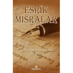 Esrik Mısralar - Faruk Nafiz Kılıçalan - İskenderiye Yayınları