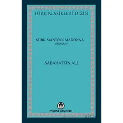 Kürk Mantolu Madonna - Sabahattin Ali - Myrina Yayınları
