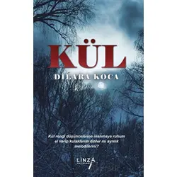 Kül - Dilara Koca - Linza Yayınları