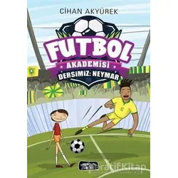 Dersimiz: Neymar - Futbol Akademisi - Cihan Akyürek - Yediveren Çocuk
