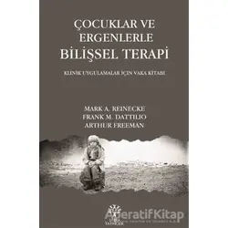Çocuklar ve Ergenlerle Bilişsel Terapi - Frank M. Dattilio - Litera Yayıncılık
