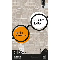 Fatih Harbiye - Peyami Safa - Ötüken Neşriyat