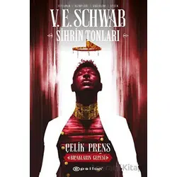 Sihrin Tonları - Çelik Prens: Bıçakların Gecesi - V. E. Schwab - Epsilon Yayınevi