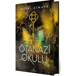 Ötanazi Okulu 3 - Özel Baskı - Maral Atmaca - Ephesus Yayınları