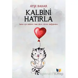 Kalbini Hatırla - Ayşe Bahar - Ateş Yayınları