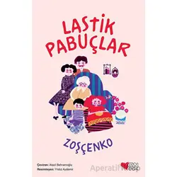 Lastik Pabuçlar - Mihail Zoşçenko - Can Çocuk Yayınları