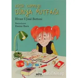 Küçük Gurmeye Dünya Mutfağı - Elvan Uysal Bottoni - Yapı Kredi Yayınları