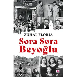 Sora Sora Beyoğlu - Zuhal Floria - E Yayınları