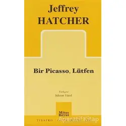 Bir Picasso, Lütfen - Jeffrey Hatcher - Mitos Boyut Yayınları