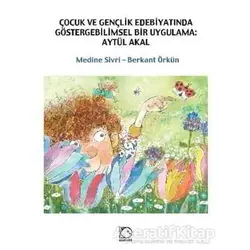 Çocuk ve Gençlik Edebiyatında Göstergebilimsel Bir Uygulama: Aytül Akal