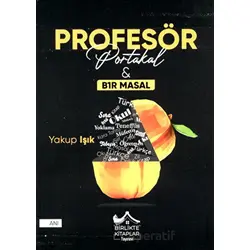 Profesör Portakal - Yakup Işık - Birlikte Kitaplar Yayınevi