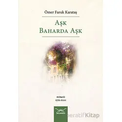 Aşk Baharda Aşk - Ömer Faruk Karataş - Heyamola Yayınları