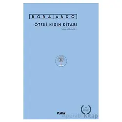 Öteki Kışın Kitabı - Bora Abdo - Aylak Adam Kültür Sanat Yayıncılık
