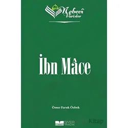 İbn Mace - Nebevi Varisler 32 - Ömer Faruk Özbek - Siyer Yayınları