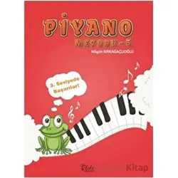 Piyano Metodu 3 - Fatma Nilgün Kırkağaçlıoğlu - Beste Yayınları