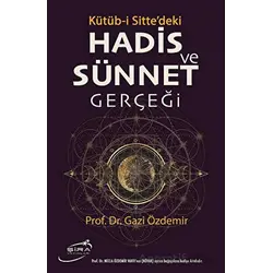 Kütüb-i Sittedeki Hadis ve Sünnet Gerçeği - Gazi Özdemir - Şira Yayınları
