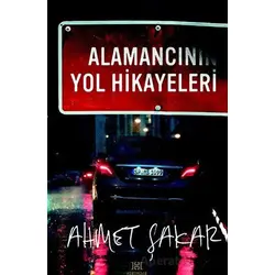 Alamancının Yol Hikayeleri - Ahmet Şakar - Hükümdar Yayınları