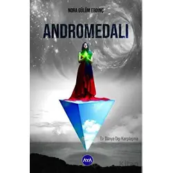 Andromedalı Bir Dünya Dışı Karşılaşma - Nora Gülüm Erdinç - Aya Kitap