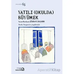 Yatılı Okulda Büyümek - Şükran İ. Başarır - Bağlam Yayınları