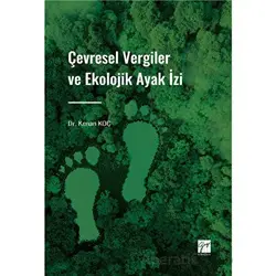 Çevresel Vergiler ve Ekolojik Ayak İzi - Kenan Koç - Gazi Kitabevi