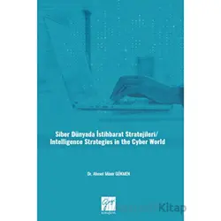 Siber Dünyada İstihbarat Stratejileri/ Intelligence Strategies In The Cyber World