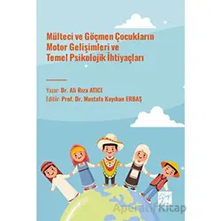 Mülteci ve Göçmen Çocukların Motor Gelişimleri ve Temel Psikolojik İhtiyaçları