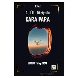 Gri Ülke Türkiye de Kara Para - Tülay Oral - Gazi Kitabevi