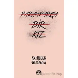 Paramparça Bir Kız - Kathleen Glasgow - Martı Yayınları