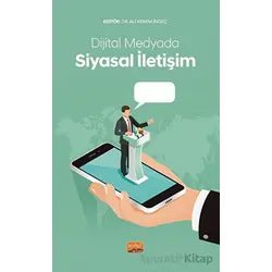 Dijital Medyada Siyasal İletişim - Kolektif - Nobel Akademik Yayıncılık