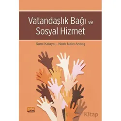 Vatandaşlık Bağı ve Sosyal Hizmet - Nazlı Nalcı Arıbaş - Nobel Bilimsel Eserler