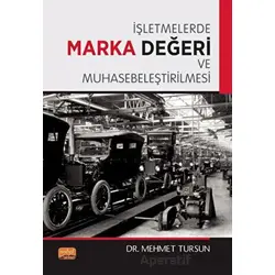 İşletmelerde Marka Değeri ve Muhasebeleştirilmesi - Mehmet Tursun - Nobel Bilimsel Eserler