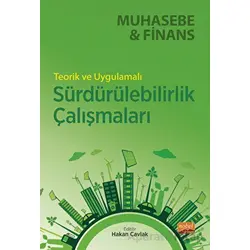 Muhasebe ve Finans - Teorik ve Uygulamalı Sürdürülebilirlik Çalışmaları