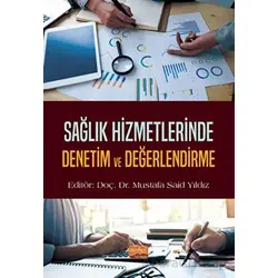 Sağlık Hizmetlerinde Denetim ve Değerlendirme - Abdullah İbrahim Büyükkurt - Nobel Bilimsel Eserler