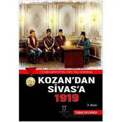 Kozan’dan Sivas’a 1919 - Yusuf Delikoca - Akademisyen Kitabevi
