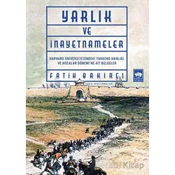Yarlık ve İnayetnameler - Fatih Bakırcı - Ötüken Neşriyat