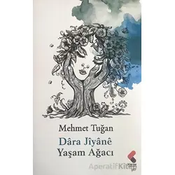 Yaşam Ağacı - Dara Jiyane - Mehmet Tuğan - Klaros Yayınları