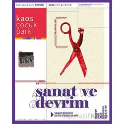 Kaos Çocuk Parkı - Sanat ve Devrim Yıl:1 Sayı:3 2023 - Kaos Çocuk Parkı Yayınları