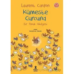 Bir Tavuk Hikayesi - Kümeste Curcuna - Laurent Cardon - Doğan Çocuk