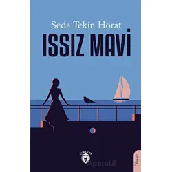 Issız Mavi - Seda Tekin Horat - Dorlion Yayınları