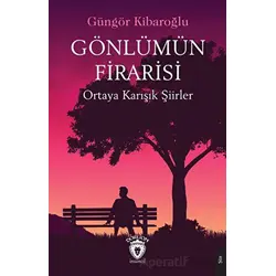 Gönlümün Firarisi - Güngör Kibaroğlu - Dorlion Yayınları