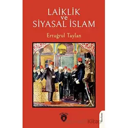 Laiklik ve Siyasal İslam - Ertuğrul Taylan - Dorlion Yayınları