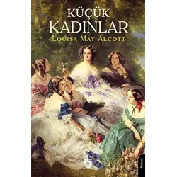 Küçük Kadınlar - Louisa May Alcott - Dorlion Yayınları