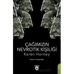 Çağımızın Nevrotik Kişiliği - Karen Horney - Dorlion Yayınları