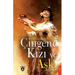 Çingene Kızı ve Aşkı - Xavier De Montepin - Dorlion Yayınları