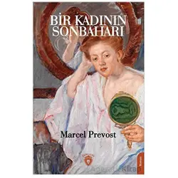 Bir Kadının Sonbaharı - Marcel Prevost - Dorlion Yayınları